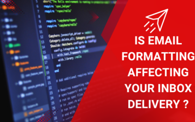 Is Email Formatting Affecting Your Inbox Delivery ?